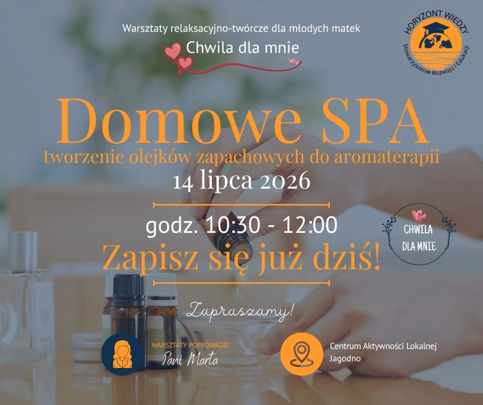 Plakat warsztatów relaksacyjno‑twórczych dla młodych matek – domowe SPA i tworzenie olejków zapachowych, z datą, godziną i informacją o prowadzącej.