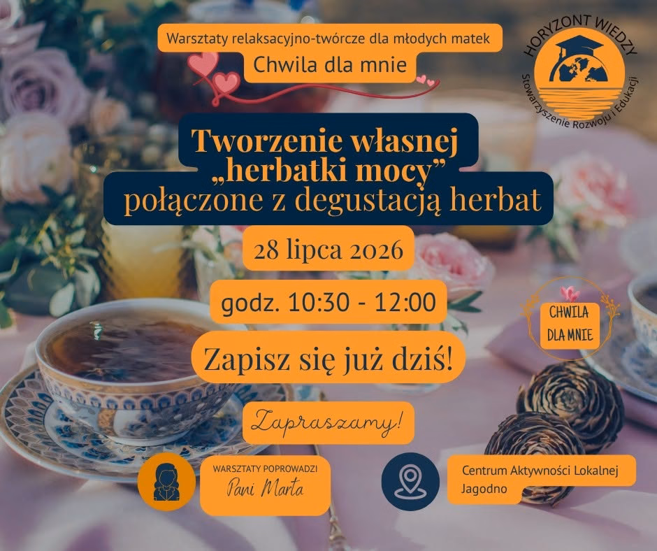 Plakat warsztatów „Tworzenie własnej herbatki mocy” dla młodych mam, 28 lipca 2026, godz. 10:30–12:00, CAL Jagodno we Wrocławiu.